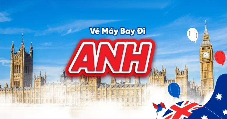 Vé máy bay đi Anh