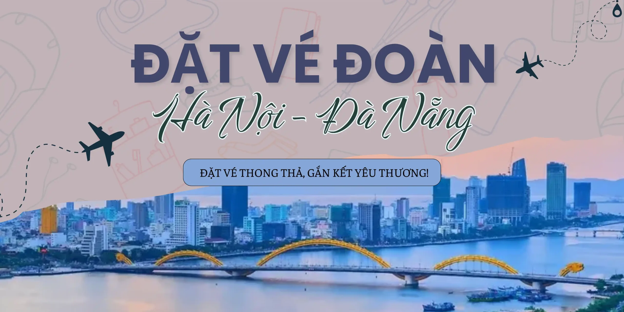 Đặt vé đoàn Hà Nội Đà Nẵng giá rẻ tiết kiệm