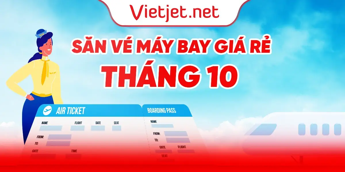 Săn vé máy bay giá rẻ tháng 10/2025