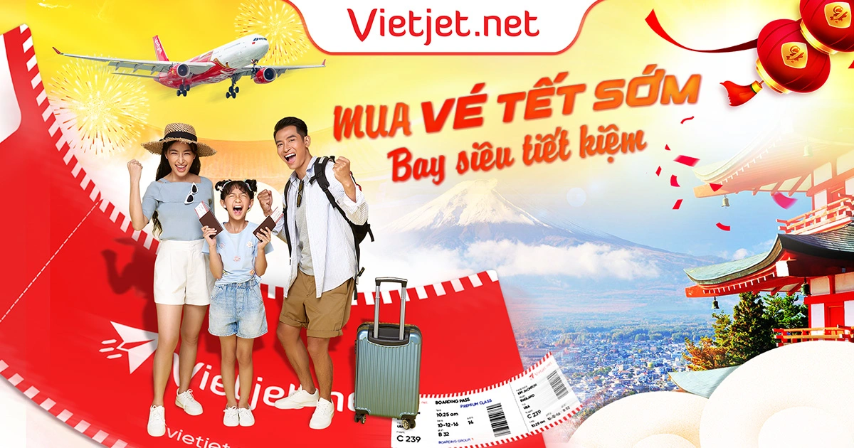 Đặt vé Tết sớm, bay siêu tiết kiệm
