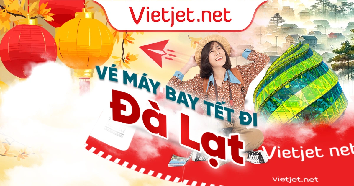 Vé máy bay Tết đi Đà Lạt mới cập nhật