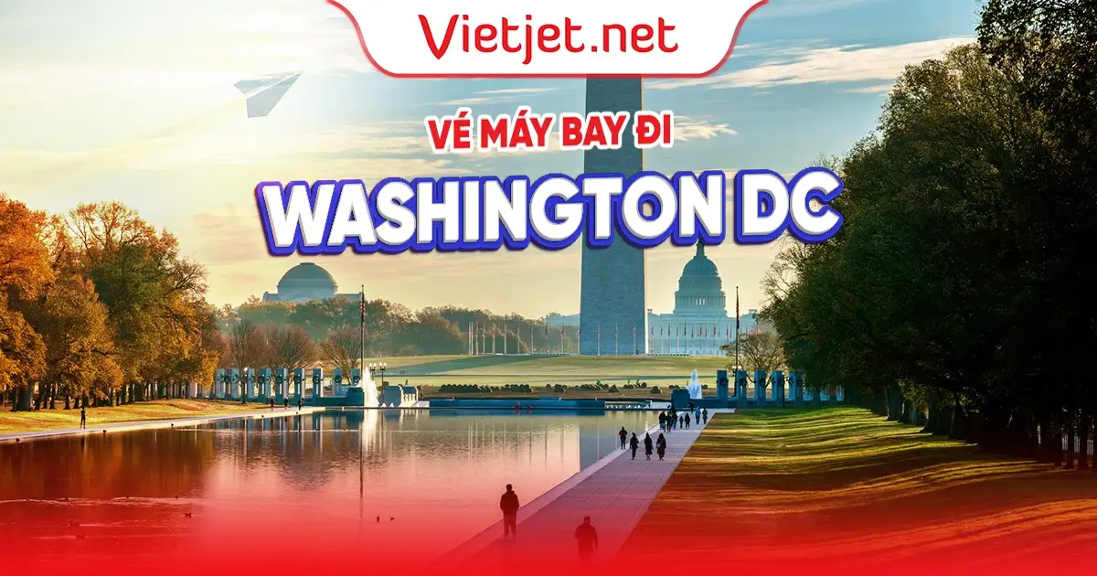 Vé máy bay đi Washington DC giá rẻ