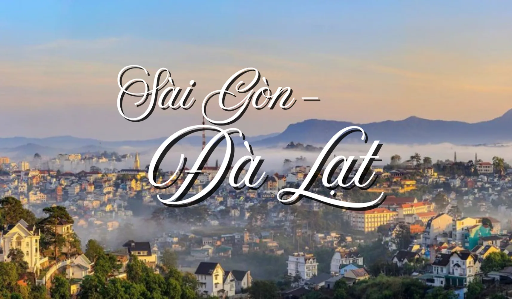 Vé máy bay Sài Gòn đi Đà Lạt giá rẻ hôm nay