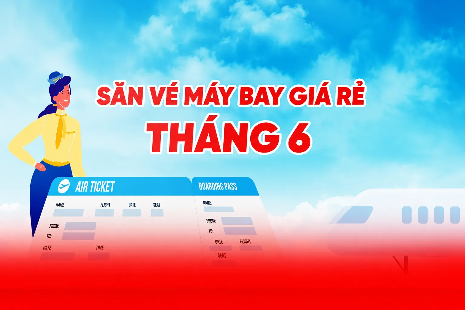 Săn vé máy bay giá rẻ tháng 6 ngay hôm nay