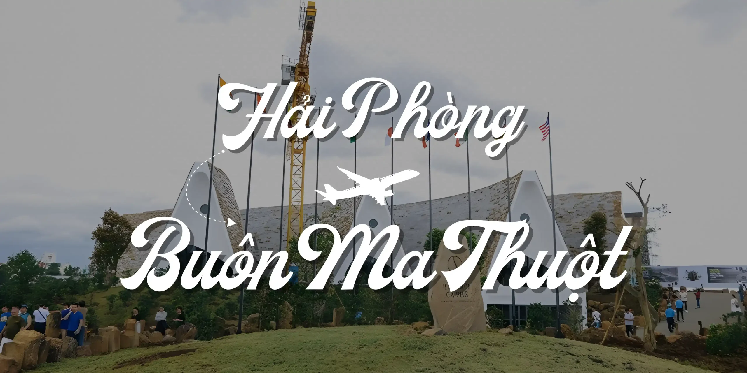 Vé máy bay Hải Phòng đi Buôn Ma Thuột hôm nay