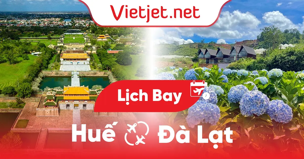 LICH BAY HUE DA LAT