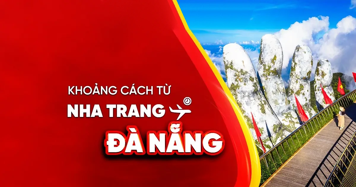 Khoảng cách từ Nha Trang đi Đà Nẵng bao nhiêu km?