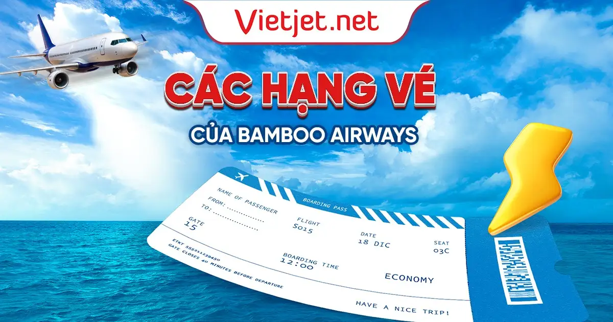 [MỚI] Các hạng vé máy bay của Bamboo Airways