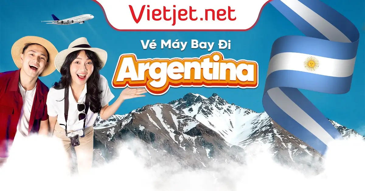 Vé máy bay đi Argentina mới cập nhật