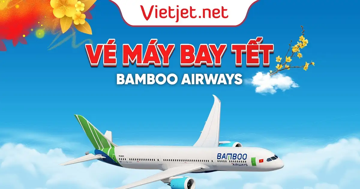 Vé máy bay tết Bamboo Airways