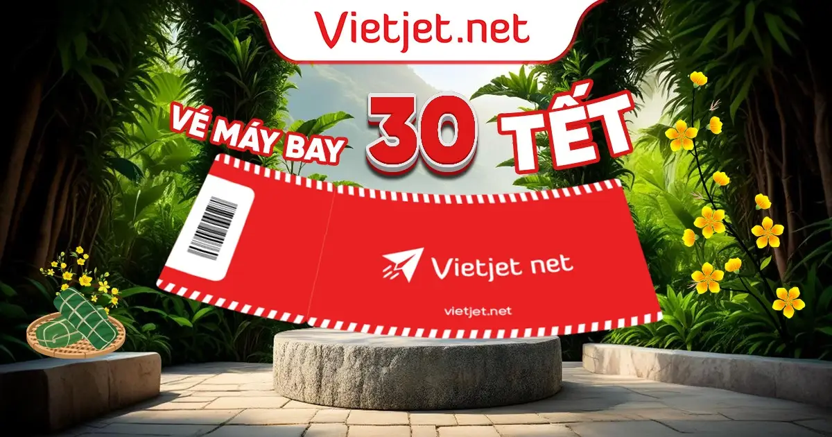 Vé máy bay ngày 30 Tết giá rẻ mới cập nhật