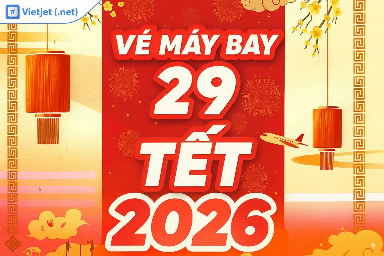 Săn vé máy bay ngày 29 Tết giá rẻ