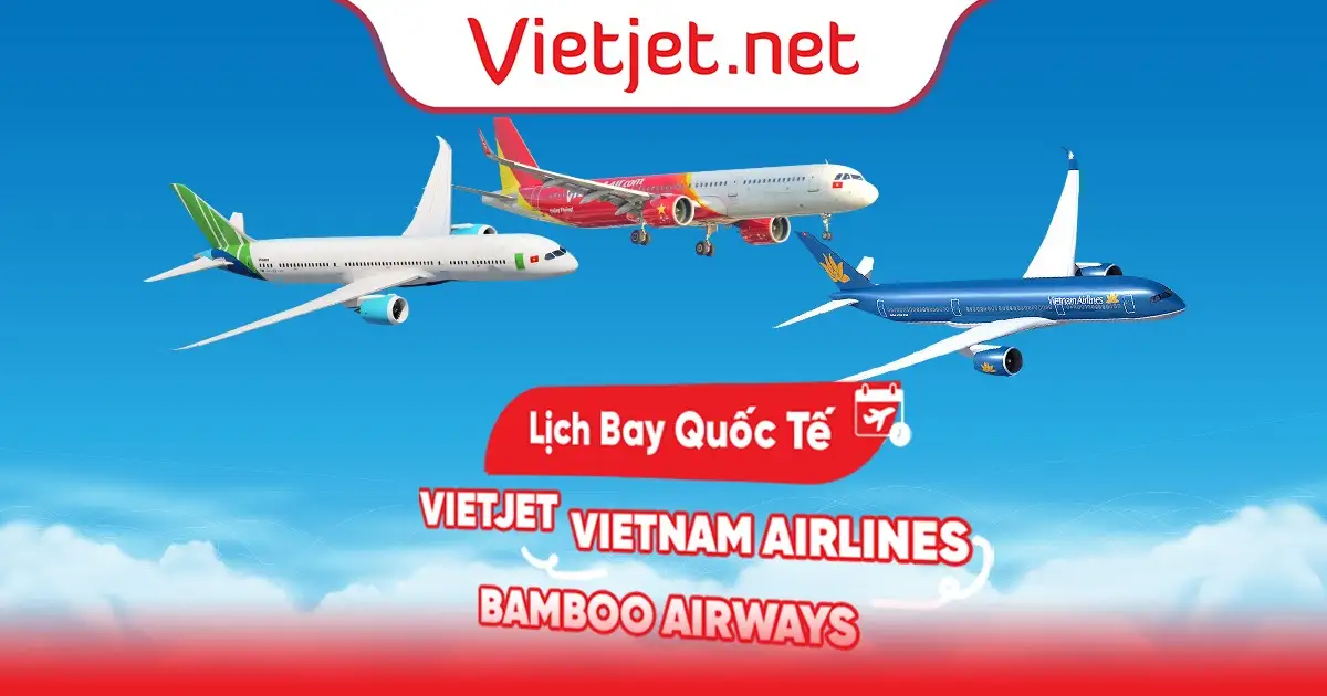 Lịch bay quốc tế cập nhật mới nhất