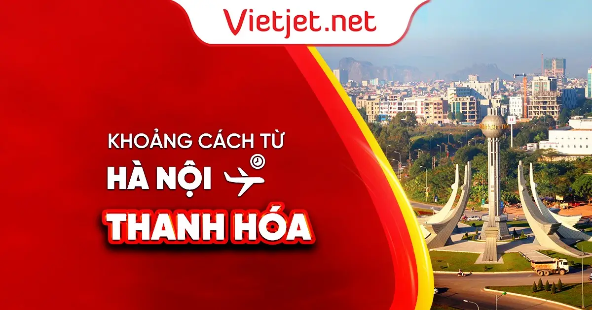 Khoảng cách từ Hà Nội đến Thanh Hoá bao nhiêu km?