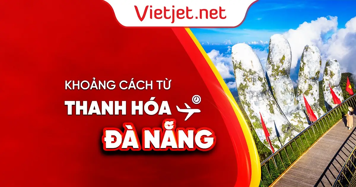Khoảng cách từ Thanh Hóa đến Đà Nẵng bao nhiêu km?