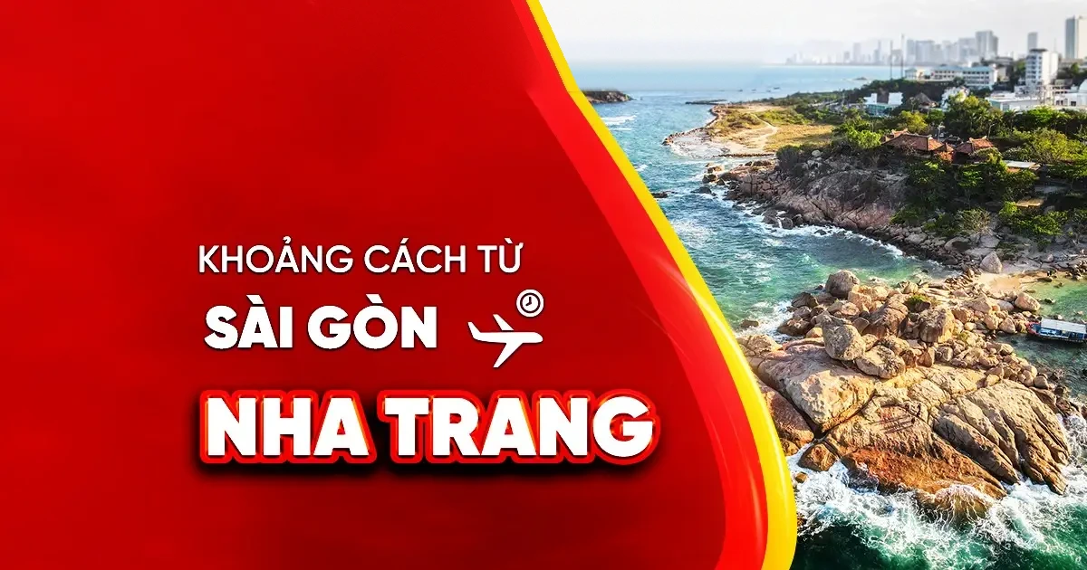 Khoảng cách từ Sài Gòn đến Nha Trang bao nhiêu km?