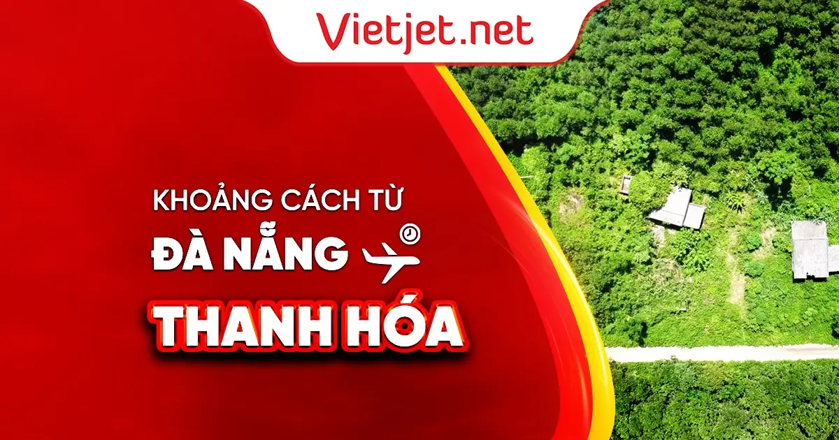 Từ Đà Nẵng đến Thanh Hóa bao nhiêu km?