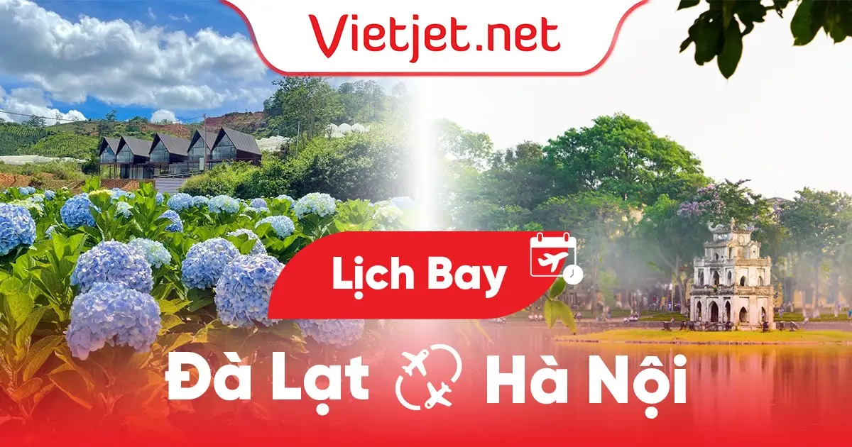 Lịch bay Đà Lạt đi Hà Nội hôm nay