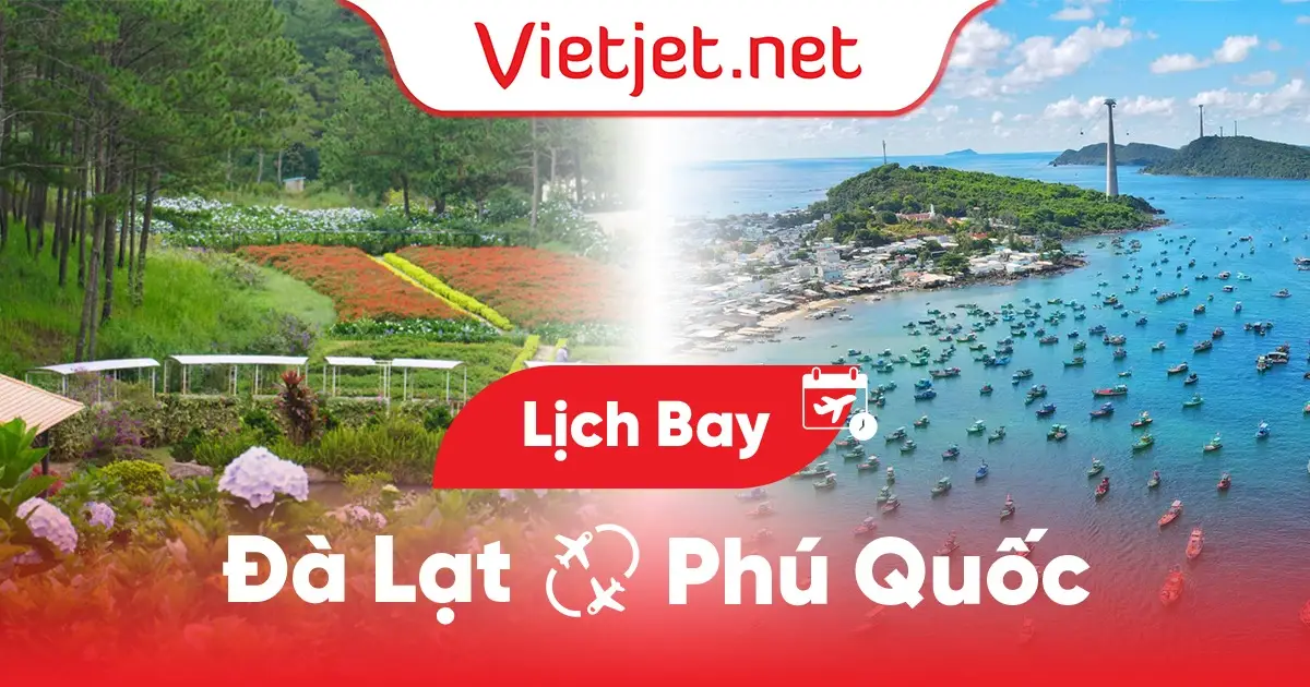 Lịch bay Đà Lạt đi Phú Quốc hôm nay