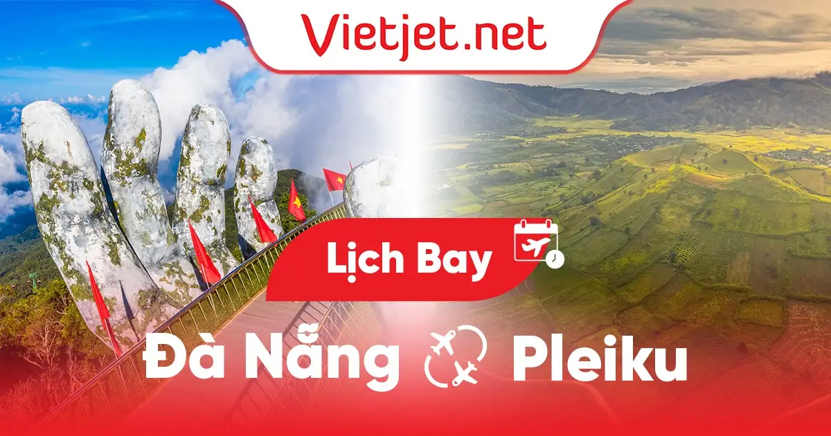 Lịch bay Đà Nẵng đi Pleiku hôm nay