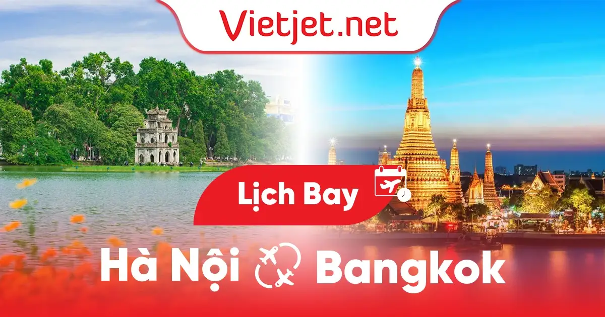 Lịch bay Hà Nội đi Bangkok hôm nay