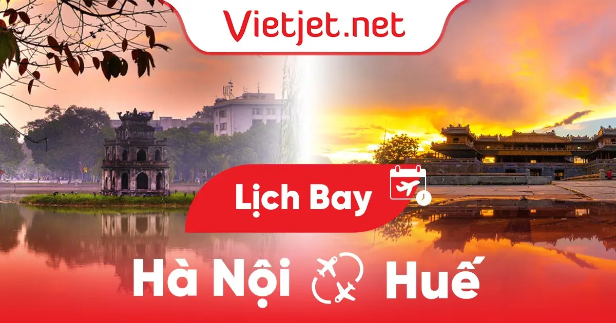 Lịch bay Hà Nội đi Huế cập nhật hôm nay