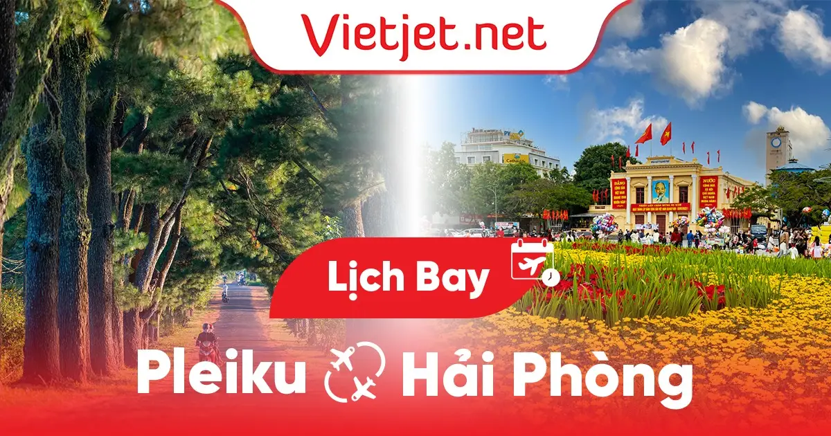 Lịch bay Pleiku đi Hải Phòng hôm nay