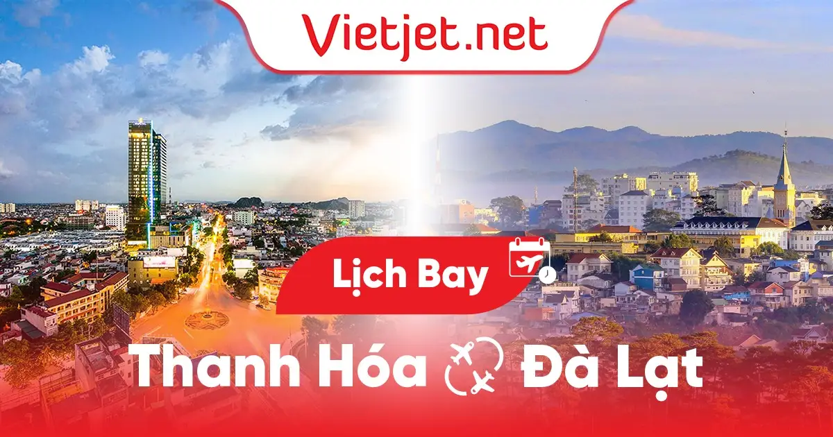 Lịch bay Thanh Hóa đi Đà Lạt hôm nay