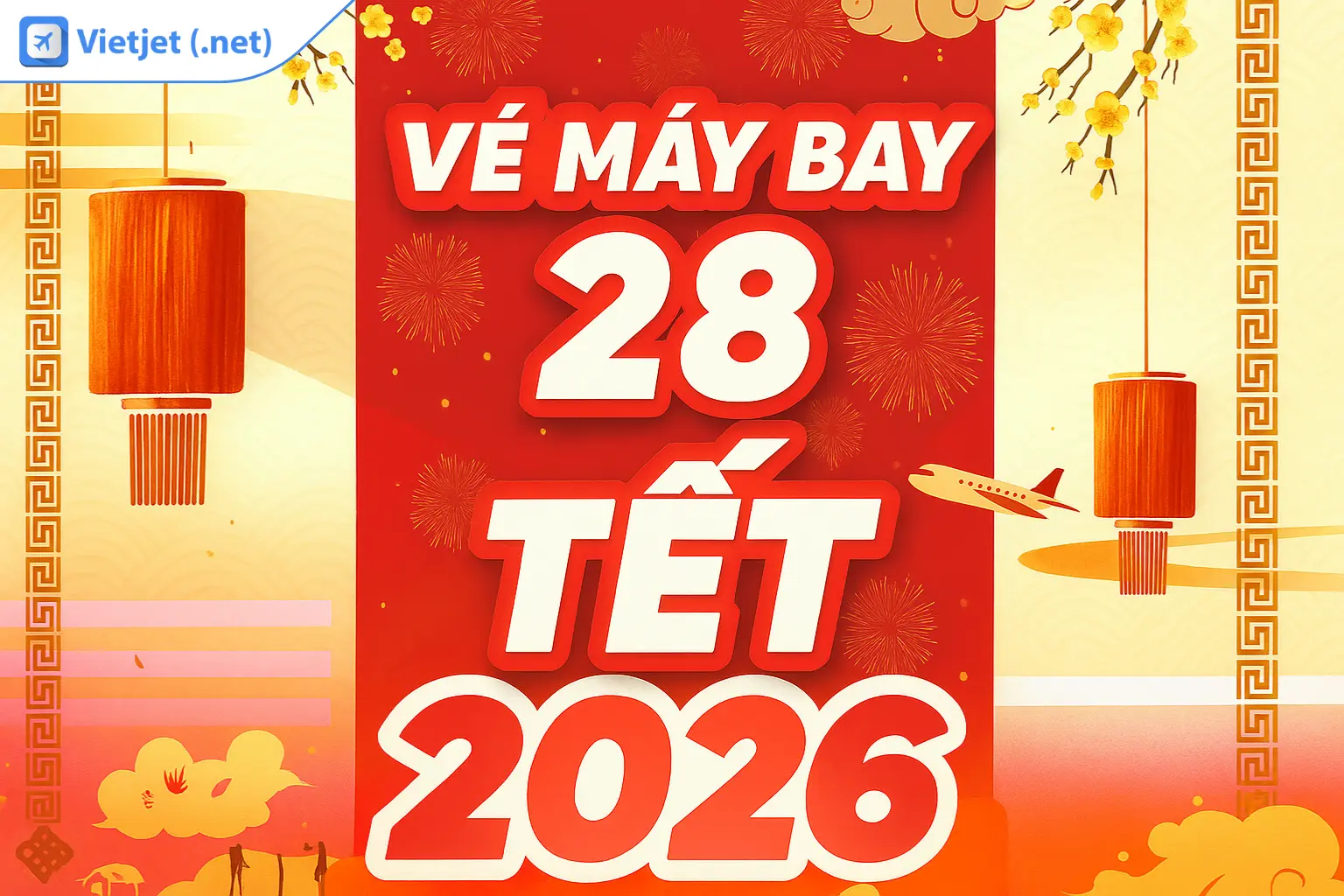 Vé máy bay 28 Tết