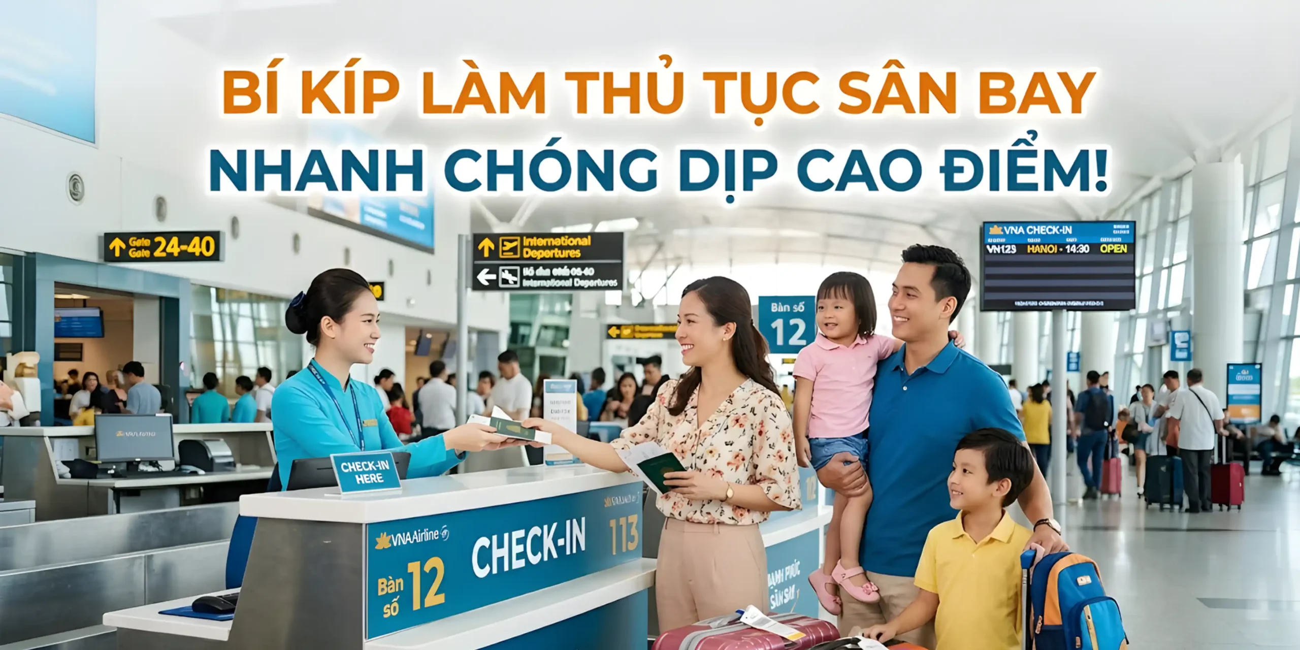 Bí kíp làm thủ tục sân bay nhanh chóng dịp cao điểm!