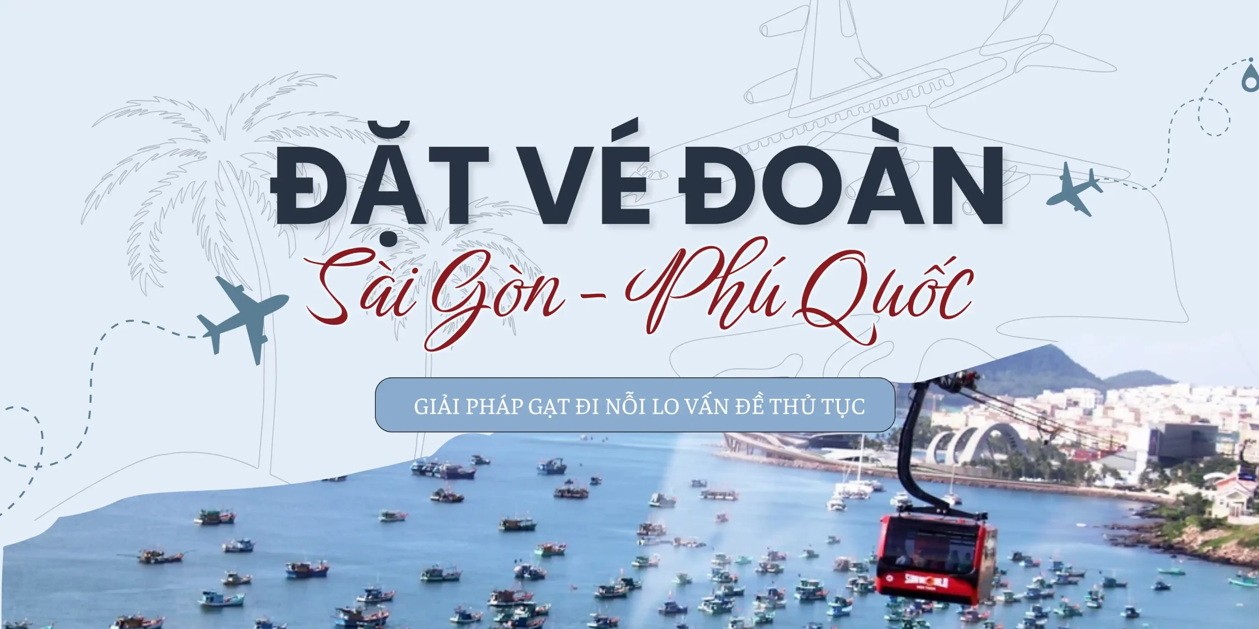 Đặt vé đoàn Sài Gòn Phú Quốc
